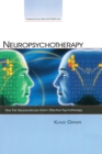 Neuropsychotherapy : How the Neurosciences Inform Effective Psychotherapy - eBook
