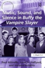 Music, Sound, and Silence in Buffy the Vampire Slayer - eBook