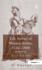 Life Stories of Women Artists, 1550-1800 : An Anthology - eBook