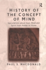 History of the Concept of Mind : Volume 1: Speculations About Soul, Mind and Spirit from Homer to Hume - eBook