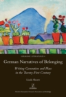 German Narratives of Belonging : Writing Generation and Place in the Twenty-First Century - eBook