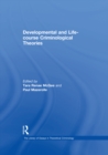 Developmental and Life-course Criminological Theories - eBook