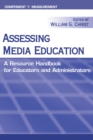 Assessing Media Education : A Resource Handbook for Educators and Administrators: Component 1: Measurement - eBook