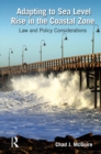 Adapting to Sea Level Rise in the Coastal Zone : Law and Policy Considerations - eBook