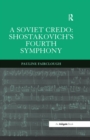 A Soviet Credo: Shostakovich's Fourth Symphony - eBook