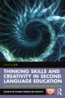 Thinking Skills and Creativity in Second Language Education : Case Studies from International Perspectives - eBook