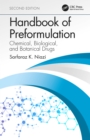 Handbook of Preformulation : Chemical, Biological, and Botanical Drugs, Second Edition - eBook