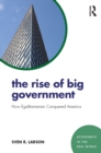The Rise of Big Government : How Egalitarianism Conquered America - eBook