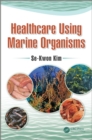 Healthcare Using Marine Organisms - eBook