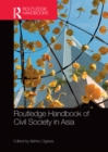 Routledge Handbook of Civil Society in Asia - eBook