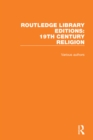 Routledge Library Editions: 19th Century Religion - eBook