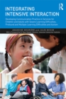 Integrating Intensive Interaction : Developing Communication Practice in Services for Children and Adults with Severe Learning Difficulties, Profound and Multiple Learning Difficulties and Autism - eBook