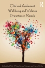 Child and Adolescent Wellbeing and Violence Prevention in Schools - eBook