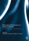 Philosophical Perspectives on Religious Diversity : Bivalent Truth, Tolerance and Personhood - eBook
