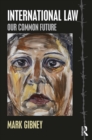 International Law : Our Common Future - eBook