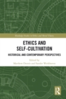 Ethics and Self-Cultivation : Historical and Contemporary Perspectives - eBook