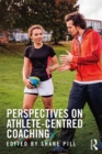 Perspectives on Athlete-Centred Coaching - eBook