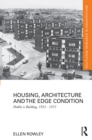 Housing, Architecture and the Edge Condition : Dublin is building, 1935 - 1975 - eBook