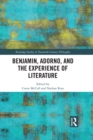 Benjamin, Adorno, and the Experience of Literature - eBook