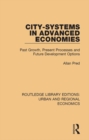 City-systems in Advanced Economies : Past Growth, Present Processes and Future Development Options - eBook