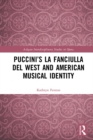 Puccini's La fanciulla del West and American Musical Identity - eBook