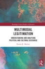 Multimodal Legitimation : Understanding and Analysing Political and Cultural Discourse - eBook