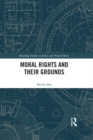 Moral Rights and Their Grounds - eBook
