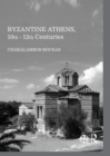 Byzantine Athens, 10th - 12th Centuries - eBook