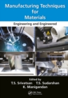 Manufacturing Techniques for Materials : Engineering and Engineered - eBook
