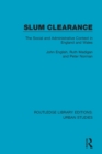 Slum Clearance : The Social and Administrative Context in England and Wales - eBook