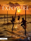 Rick Sammon's Exploring Photographic Exposure : Master Image Capture - eBook
