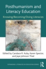 Posthumanism and Literacy Education : Knowing/Becoming/Doing Literacies - eBook