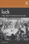 Luck : A Key Idea for Business and Society - eBook