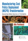 Manufacturing Cost Policy Deployment (MCPD) Transformation : Uncovering Hidden Reserves of Profitability - eBook