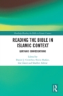 Reading the Bible in Islamic Context : Qur'anic Conversations - eBook