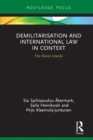 Demilitarization and International Law in Context : The Aland Islands - eBook