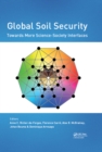Global Soil Security: Towards More Science-Society Interfaces : Proceedings of the Global Soil Security 2016 Conference, December 5-6, 2016, Paris, France - eBook