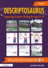 Descriptosaurus : Supporting Creative Writing for Ages 8-14 - eBook