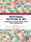 Unsustainable Institutions of Men : Transnational Dispersed Centres, Gender Power, Contradictions - eBook