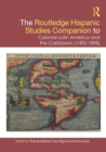 The Routledge Hispanic Studies Companion to Colonial Latin America and the Caribbean (1492-1898) - eBook