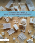 3D Printing Basics for Entertainment Design - eBook