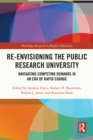 Re-Envisioning the Public Research University : Navigating Competing Demands in an Era of Rapid Change - eBook
