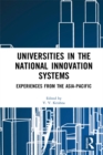 Universities in the National Innovation Systems : Experiences from the Asia-Pacific - eBook