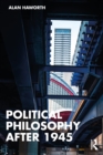 Political Philosophy After 1945 - eBook