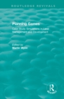 Routledge Revivals: Planning Games (1985) : Case Study Simulations in Land Management and Development - eBook