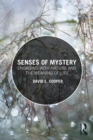 Senses of Mystery : Engaging with Nature and the Meaning of Life - eBook