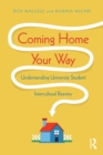 Coming Home Your Way : Understanding University Student Intercultural Reentry - eBook