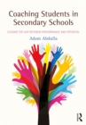 Coaching Students in Secondary Schools : Closing the Gap between Performance and Potential - eBook