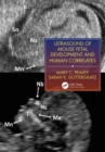Ultrasound of Mouse Fetal Development and Human Correlates - eBook