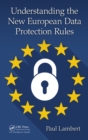 Understanding the New European Data Protection Rules - eBook